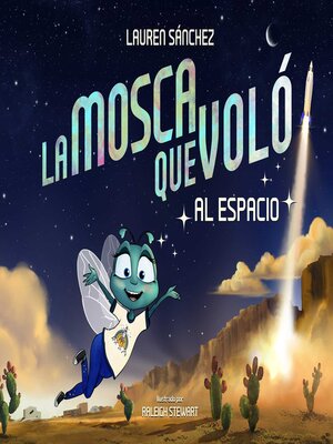 cover image of La Mosca Que Voló al Espacio (The Fly Who Flew to Space Spanish Edition)